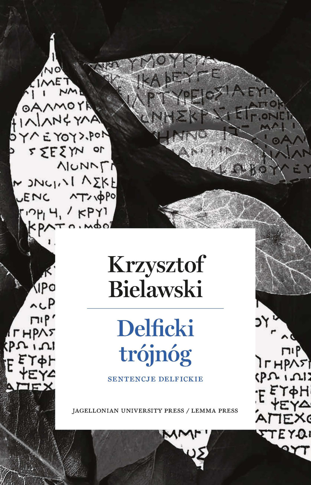 Delficki trójnóg. Sentencje delfickie. Opracowanie, przeklad, komentarz