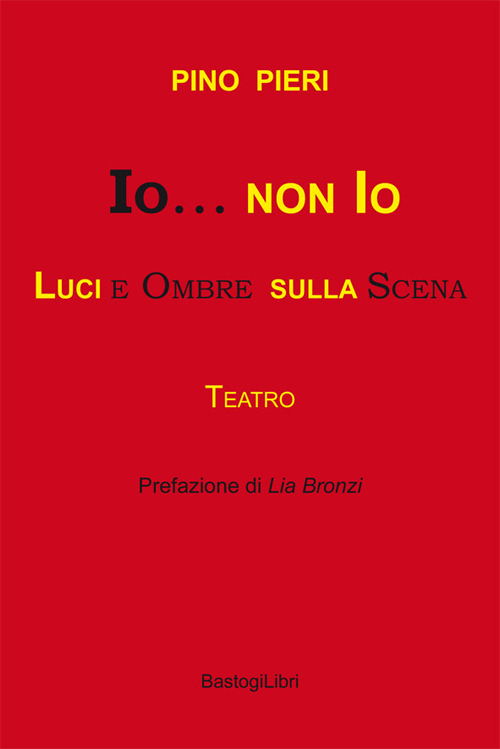 Io & non io. Luci e ombre sulla scena