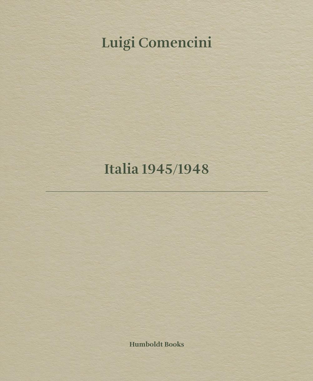 Luigi Comencini. Italia 1945-1948. Ediz. bilingue
