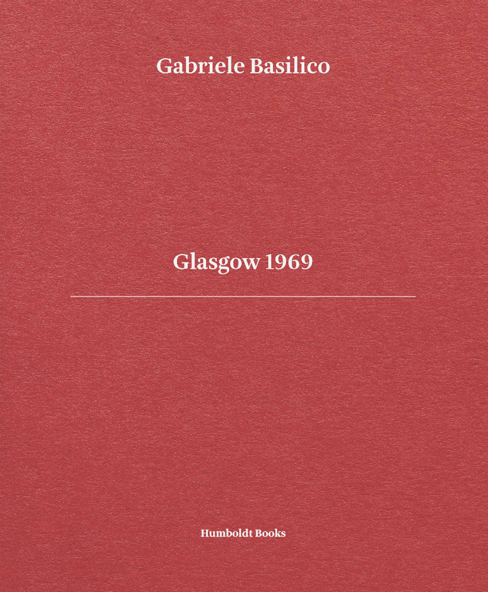 Glasgow 1969. Ediz. italiana e inglese
