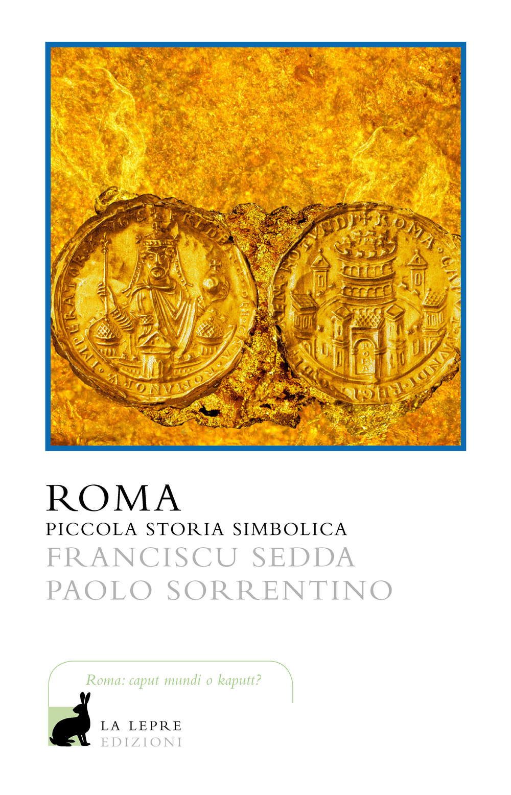 Roma. Piccola storia simbolica