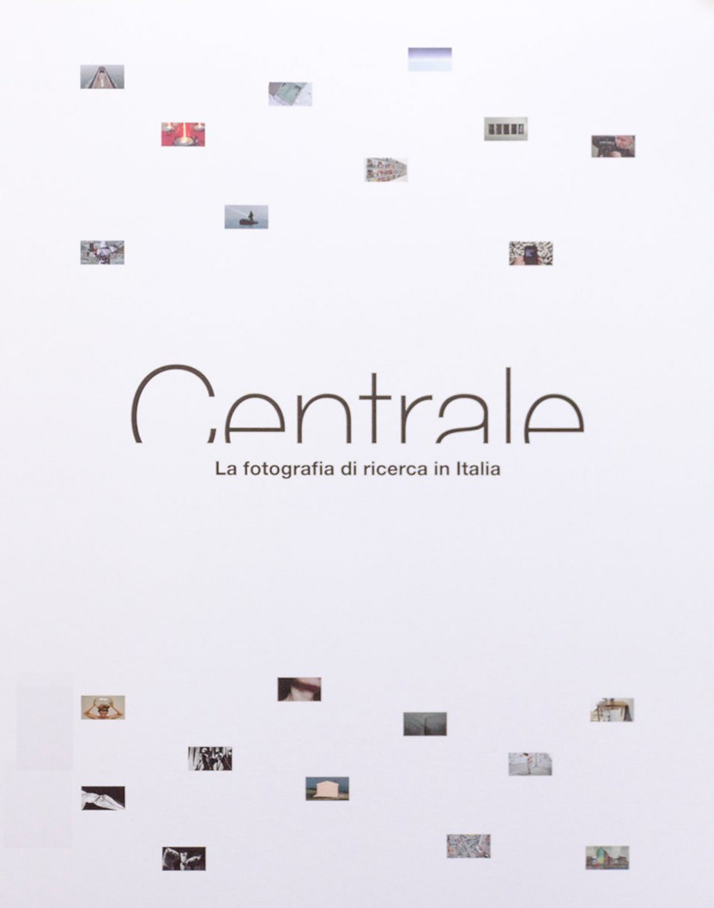 Centrale. La fotografia di ricerca in Italia