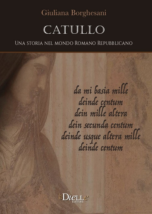 Catullo. Una storia nel mondo romano repubblicano