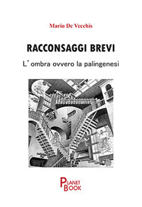 Racconsaggi brevi. L'ombra ovvero la palingenesi