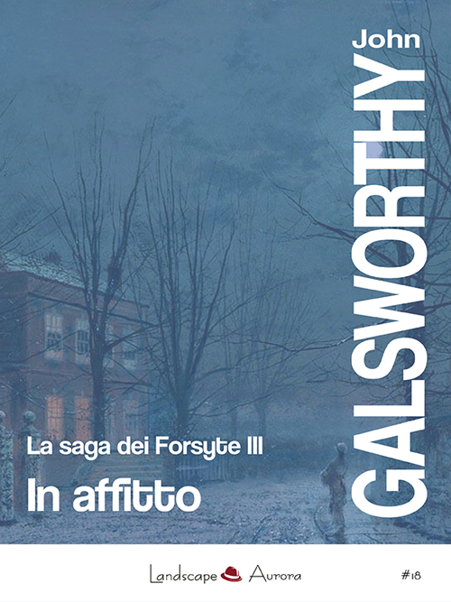 In affitto. La saga dei Forsyte. Vol. 3