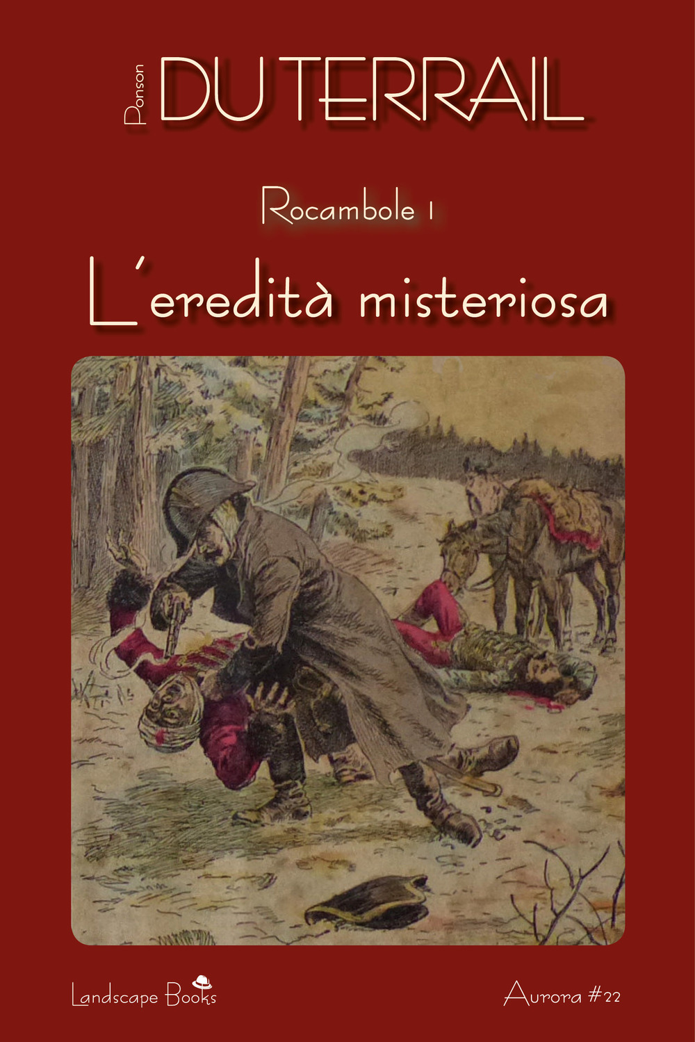 L'eredità misteriosa. Rocambole. Vol. 1