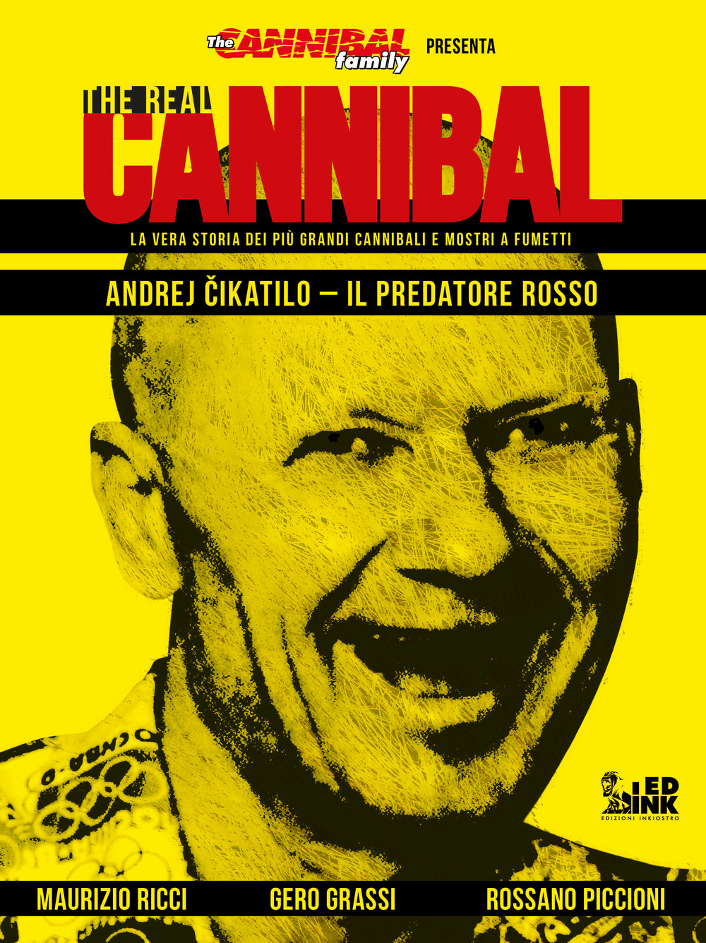 The real cannibal. La vera storia dei più grandi cannibali e mostri a fumetti. Vol. 1: Andrej Cikatilo. Il predatore rosso