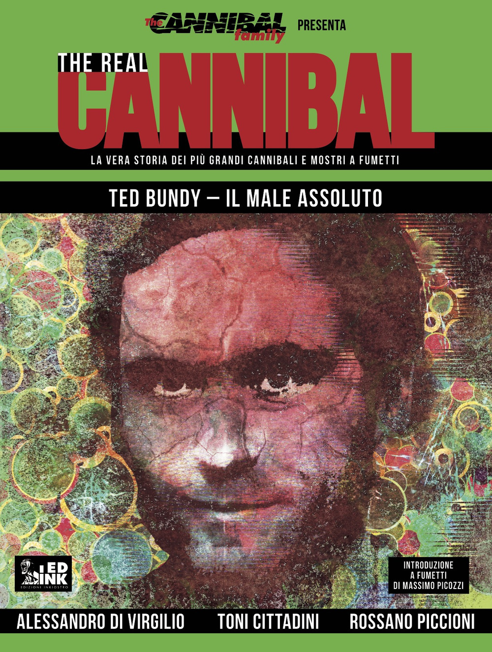 The real cannibal. La vera storia dei più grandi cannibali e mostri a fumetti. Vol. 4: Ted Bundy. Il male assoluto