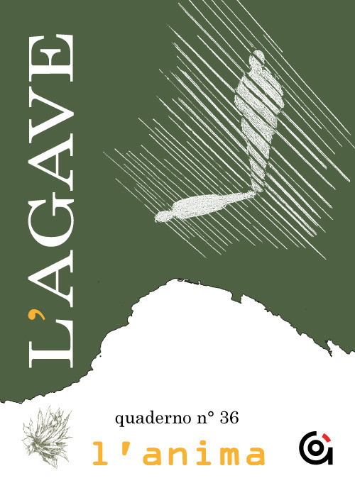 L'Agave. Quaderno. Vol. 36: L' anima