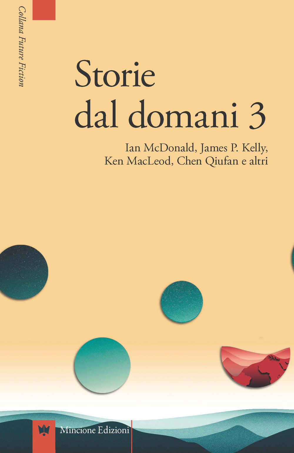 Storie dal domani. I migliori racconti di Future Fiction 2016. Vol. 3