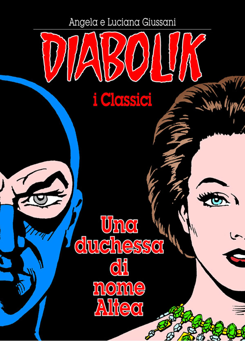 Una duchessa di nome Altea. Diabolik