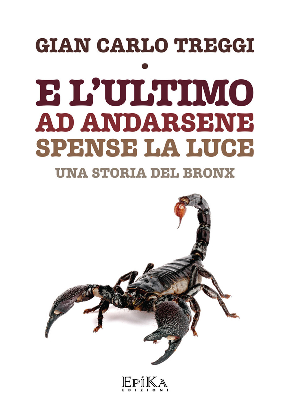 E l'ultimo ad andarsene spense la luce. Una storia del Bronx