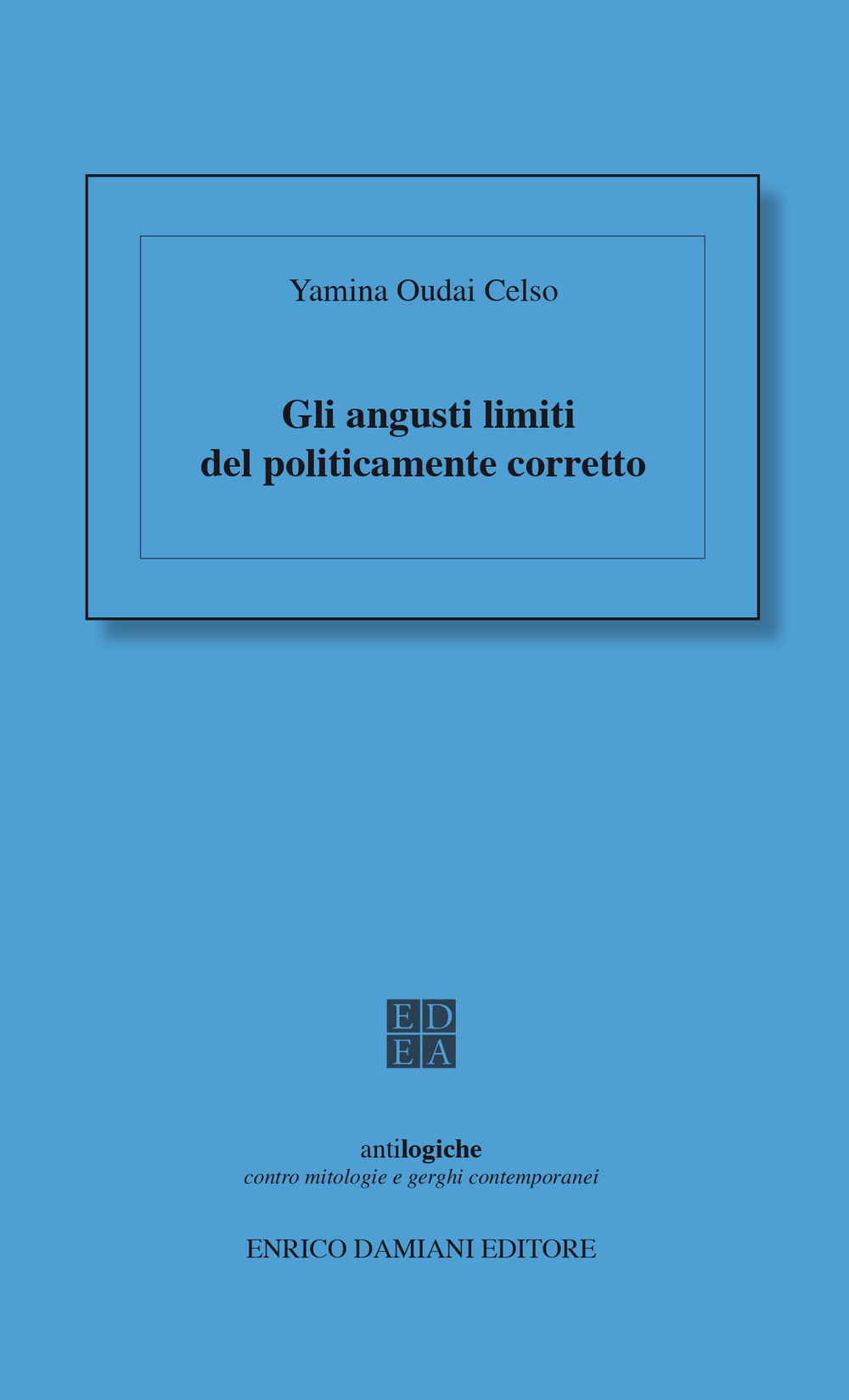 Gli angusti limiti del politicamente corretto