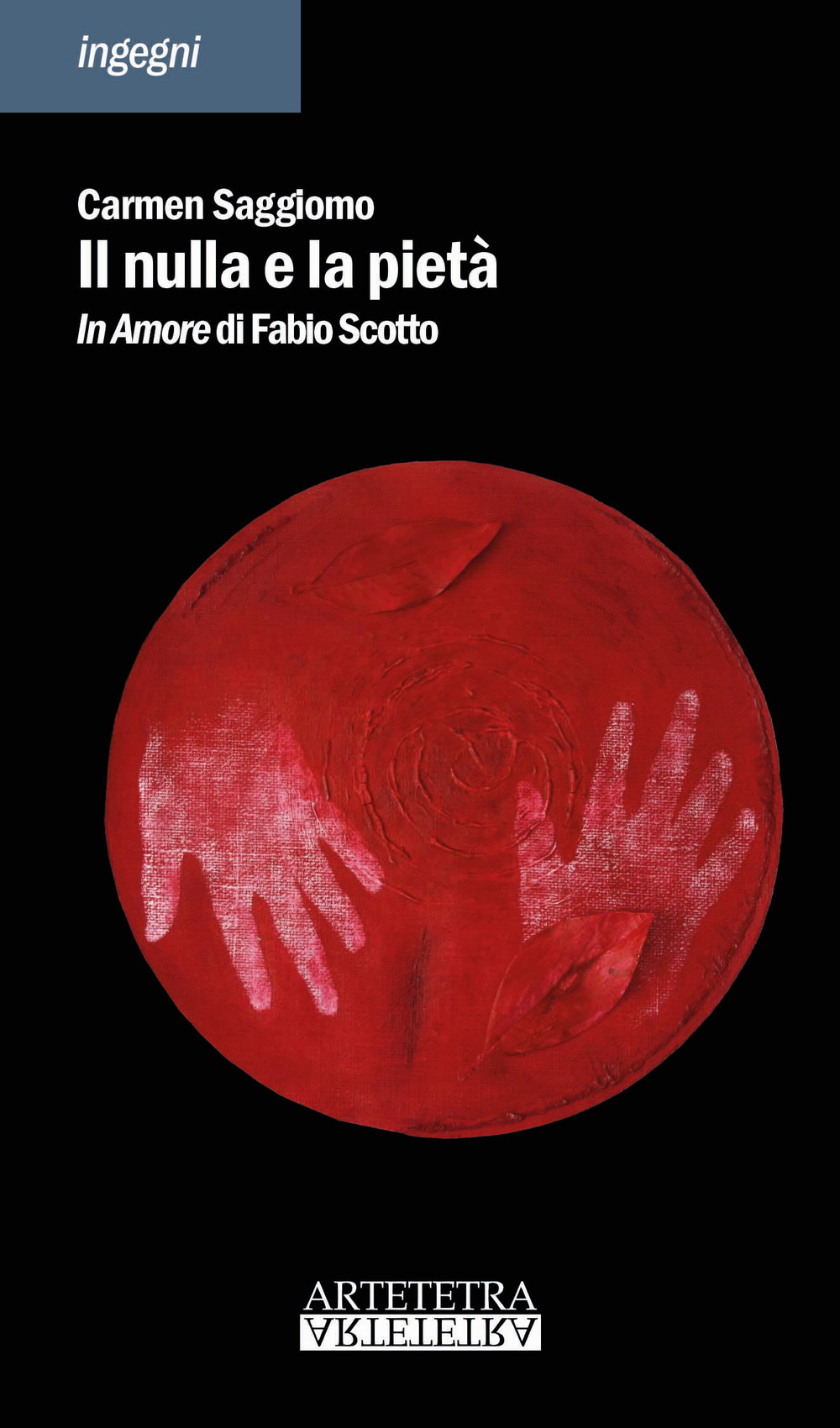 Il nulla e la pietà. In amore di Fabio Scotto