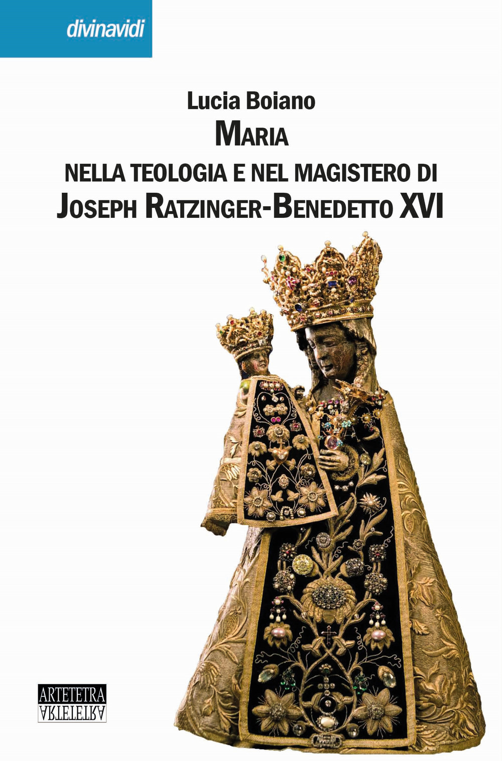 Maria nella teologia e nel magistero di Joseph Ratzinger-Benedetto XVI