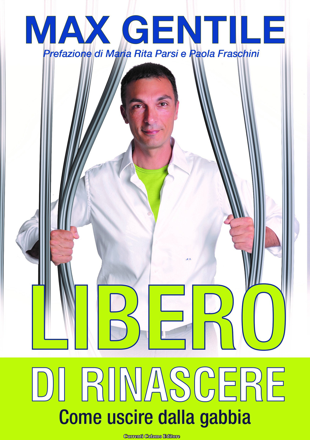 Libero di rinascere. Come uscire dalla gabbia