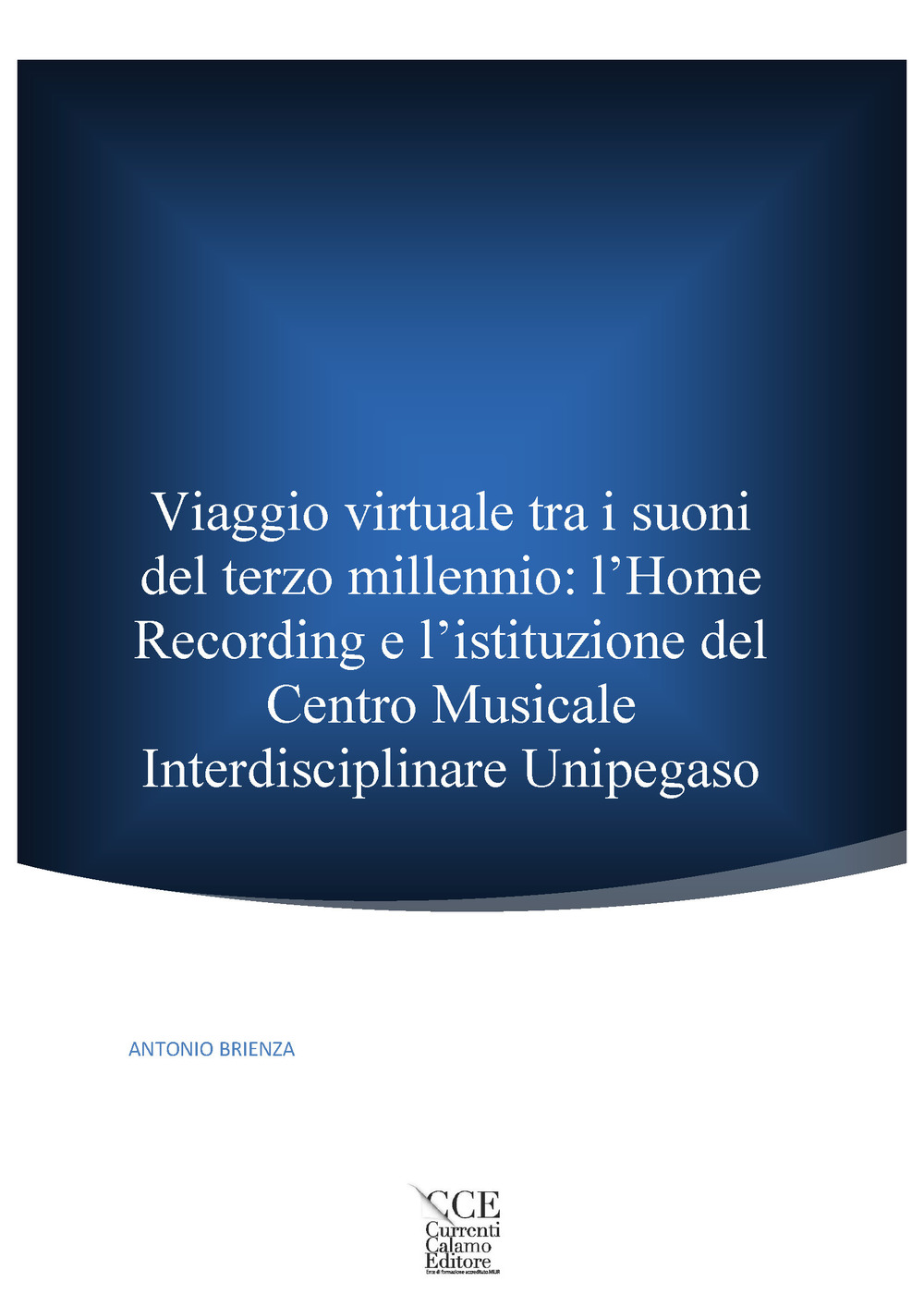 Viaggio virtuale tra i suoni del terzo millennio: l'Home Recording e l'istituzione del Centro Musicale Interdisciplinare Unipegaso