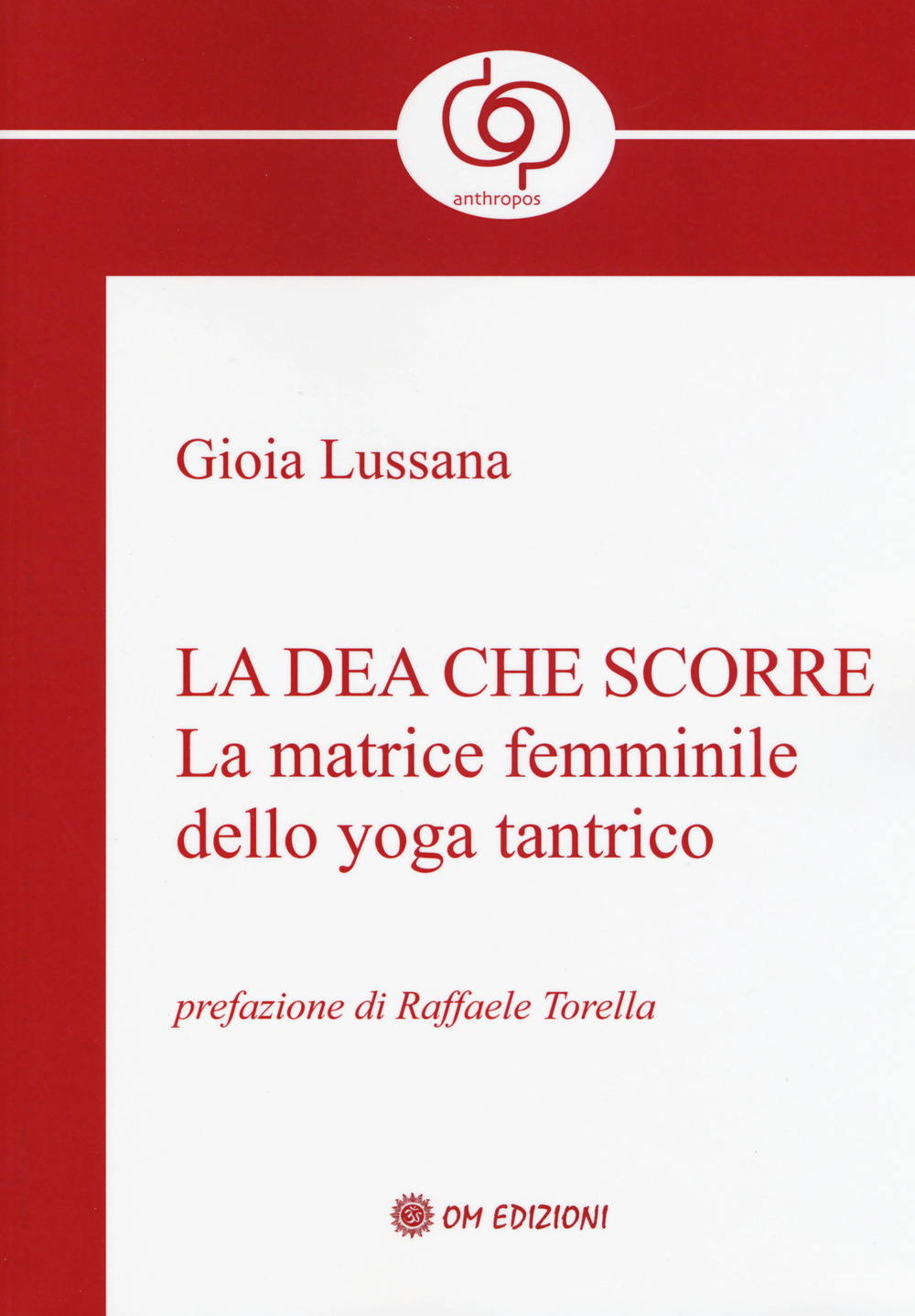 La dea che scorre. La matrice femminile dello yoga tantrico