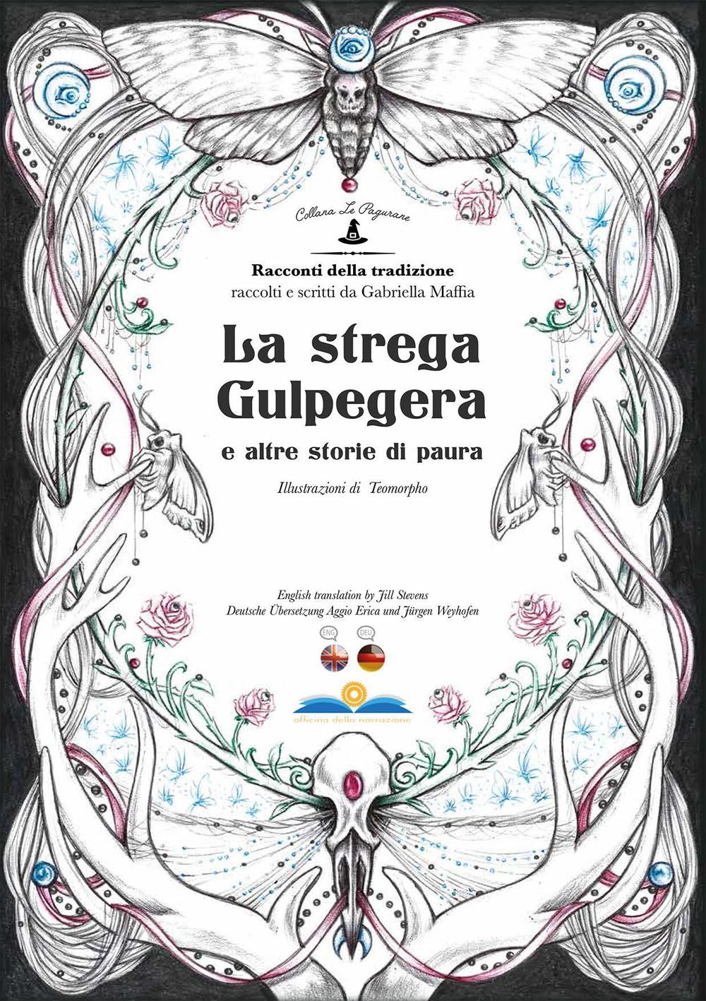La strega Gulpegera e altre storie di paura. Ediz. multilingue