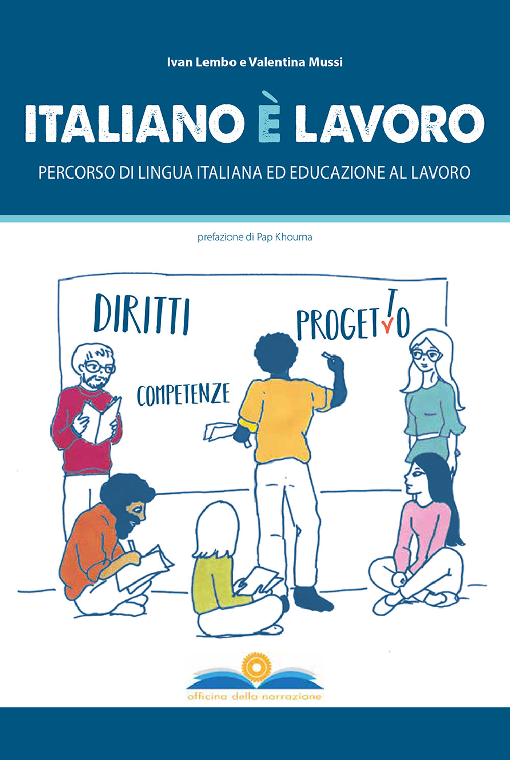 Italiano è lavoro. Percorso di lingua italiana ed educazione al lavoro