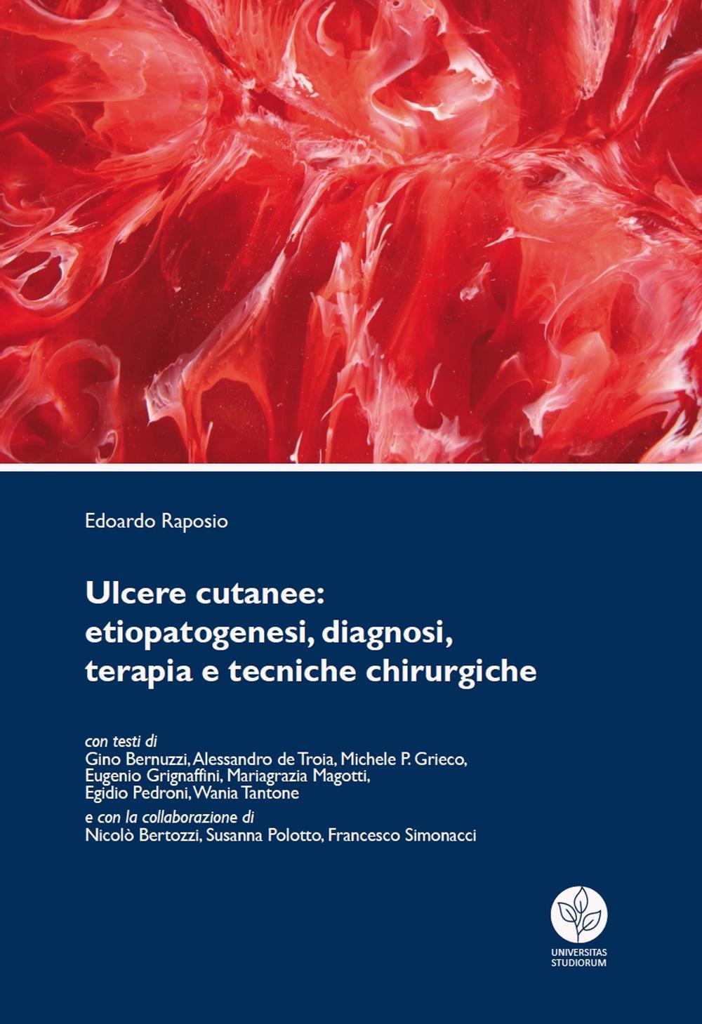Ulcere cutanee. Etiopatogenesi, diagnosi, terapia e tecniche chirurgiche