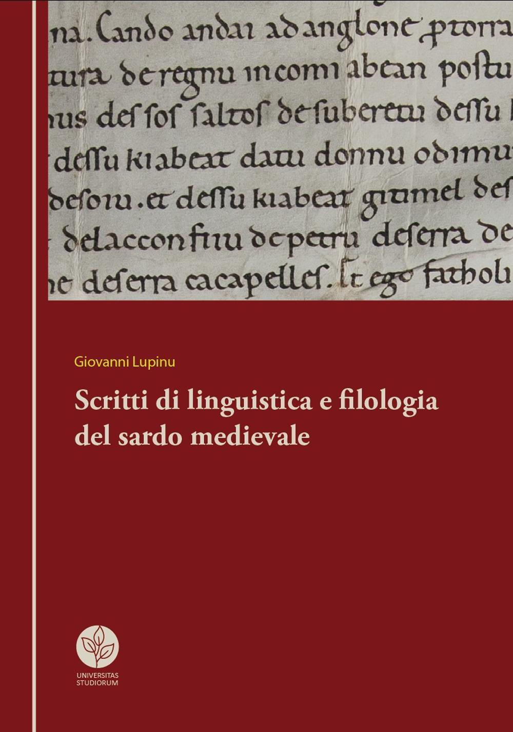 Scritti di linguistica e filologia del sardo medievale