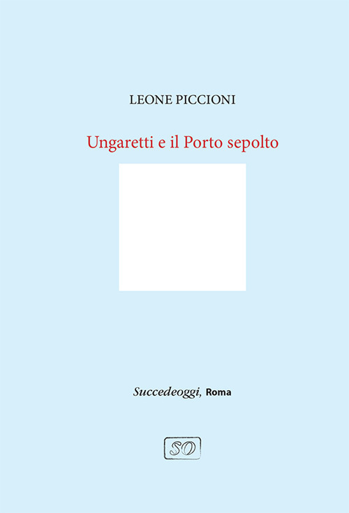 Ungaretti e il Porto sepolto