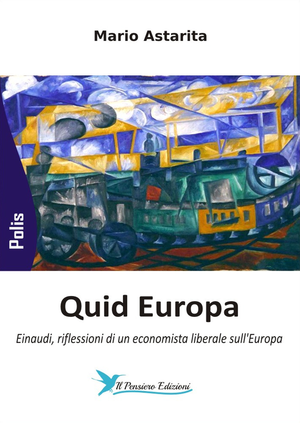 Quid Europa. Einaudi, riflessioni di un economista liberale sull'Europa
