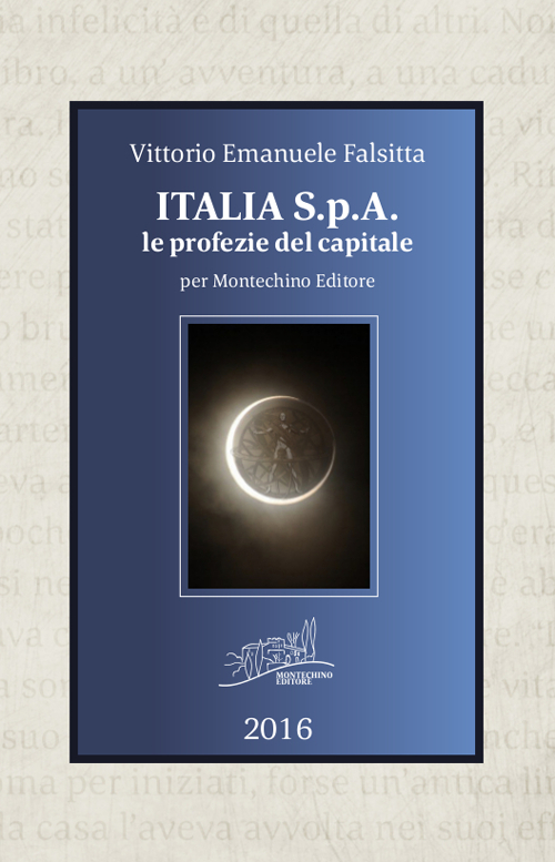 Italia S.p.A. Le profezie del capitale