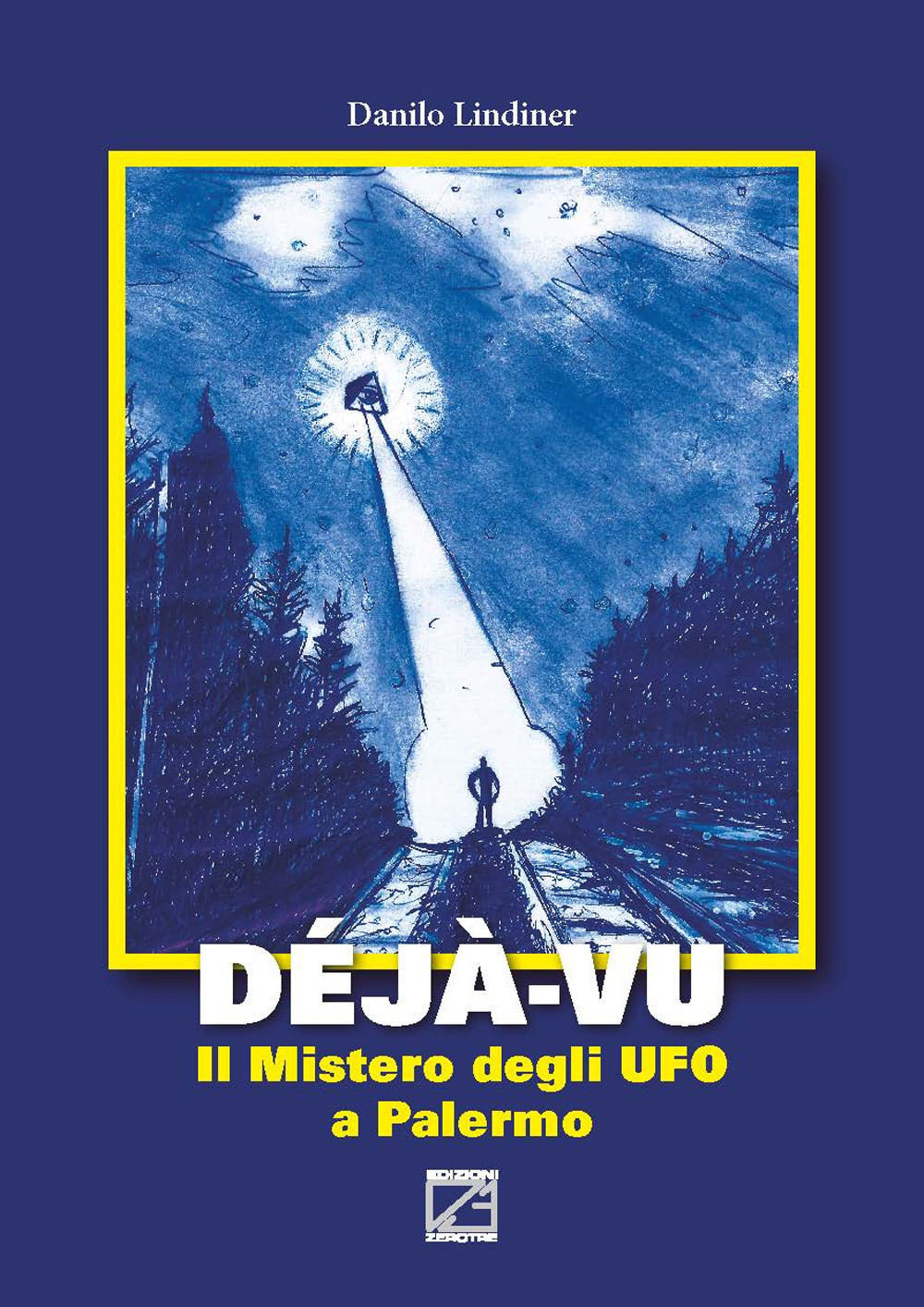 Déjà-vu. Il mistero degli UFO a Palermo