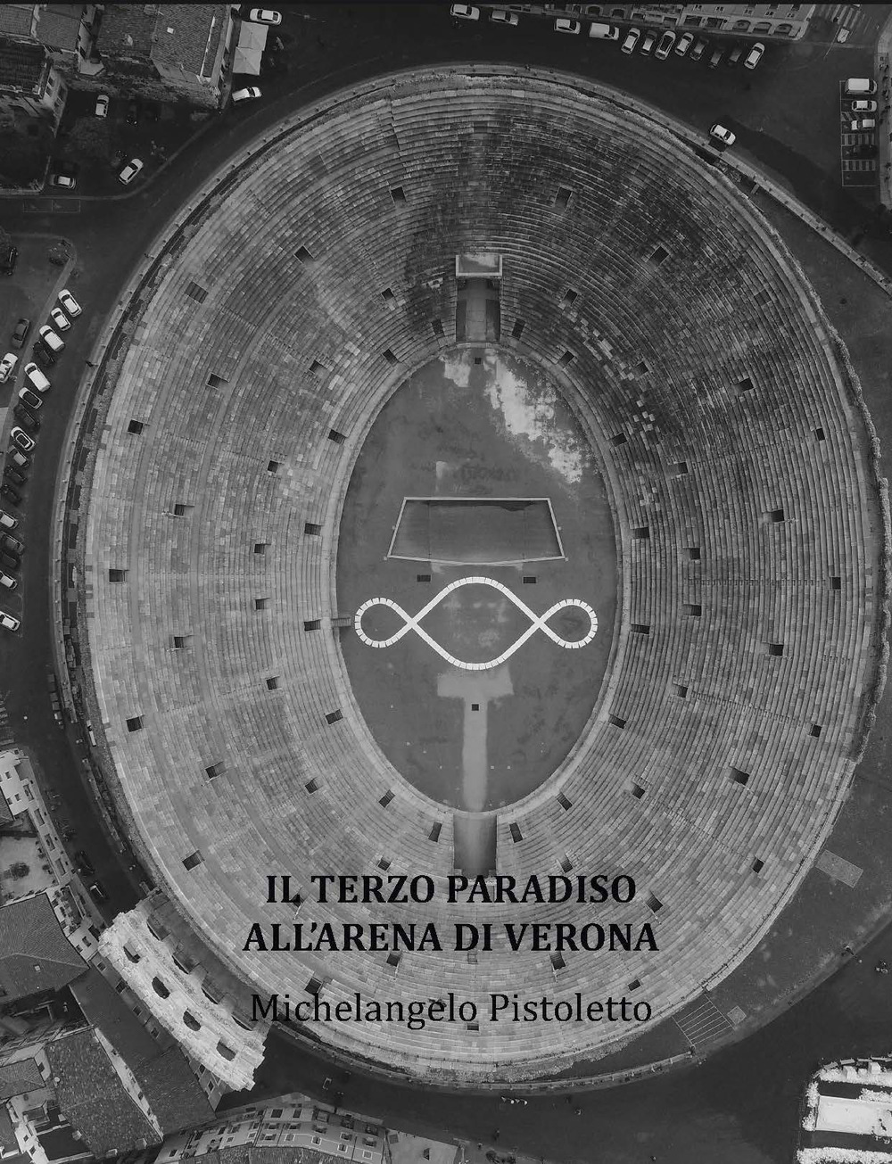 Il Terzo Paradiso all'Arena di Verona