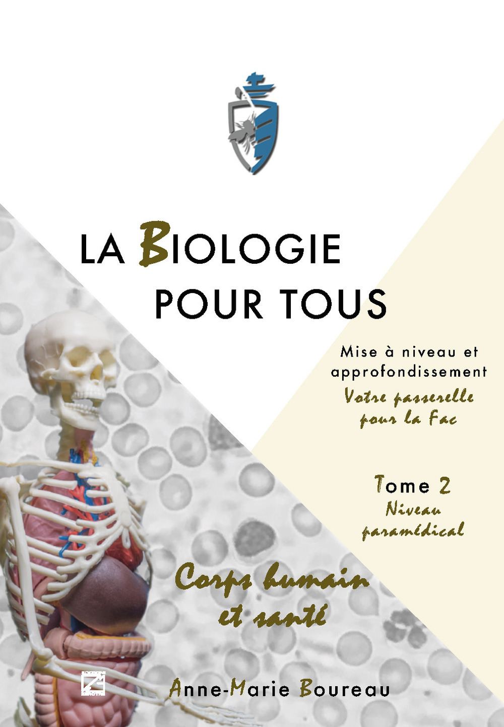 La biologie pour tous. Mise à niveau en sciences de la vie. «Votre passerelle pour la fac». Vol. 3: Niveau paramedical