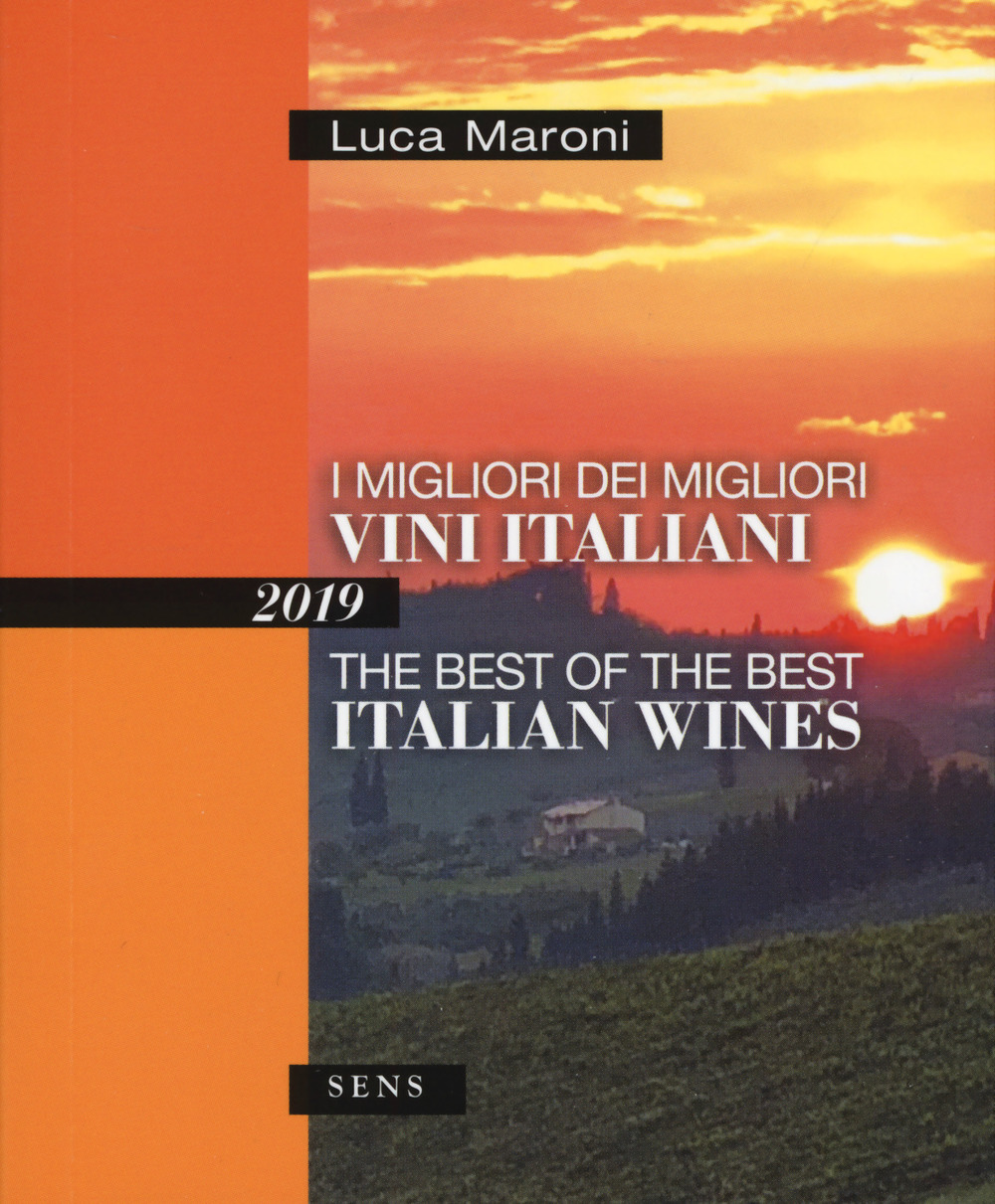 I migliori dei migliori vini italiani 2019. Ediz. italiana e inglese