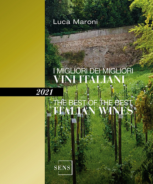 I migliori dei migliori vini italiani 2021. Ediz. italiana e inglese