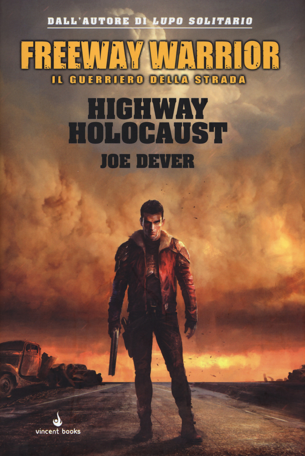 Highway holocaust. Freeway Warrior il guerriero della strada. Vol. 1