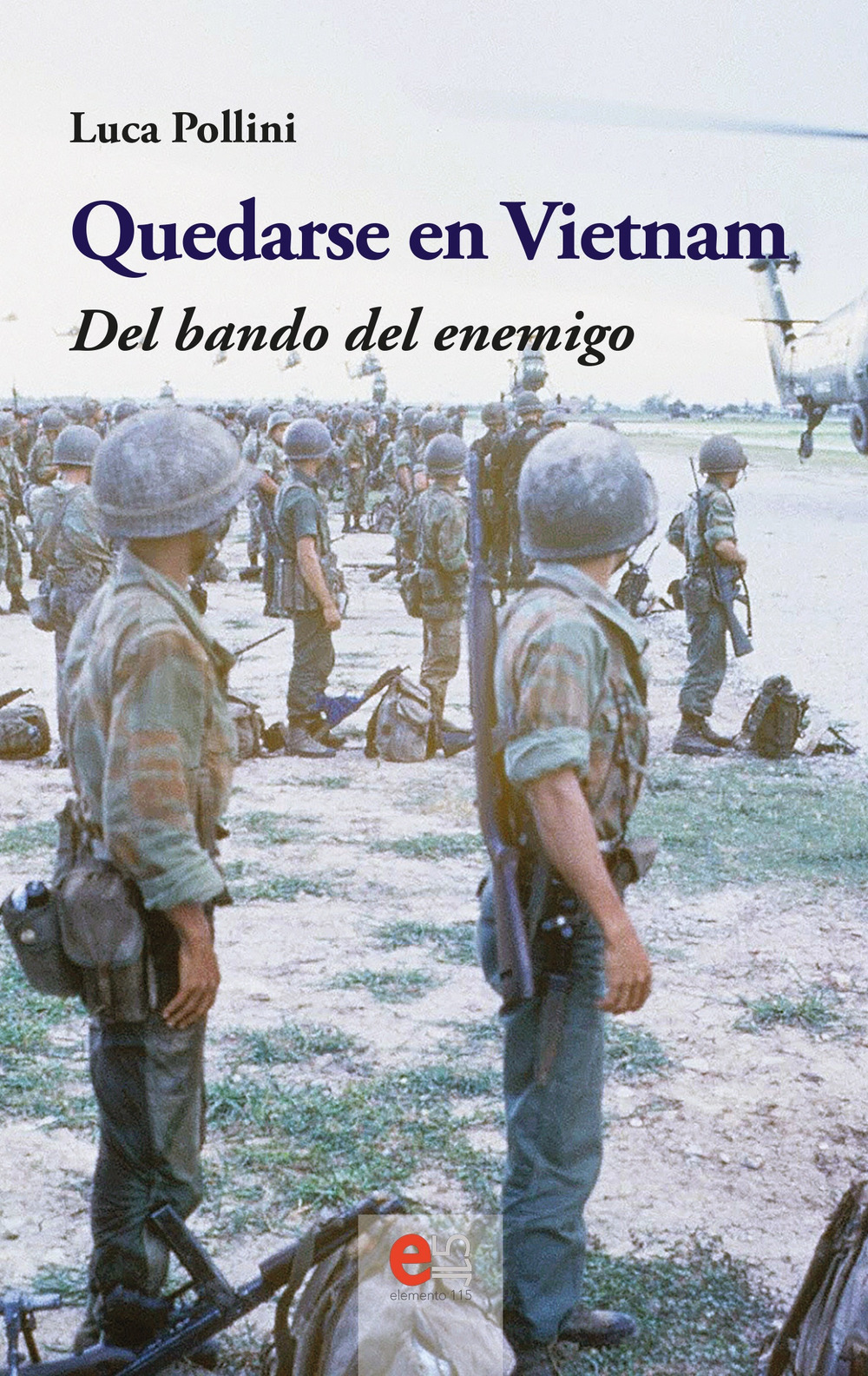 Quedarse en Vietnam. Del bando del enemigo