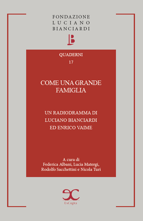 Come una grande famiglia. Un radiodramma di Luciano Bianciardi ed Enrico Vaime