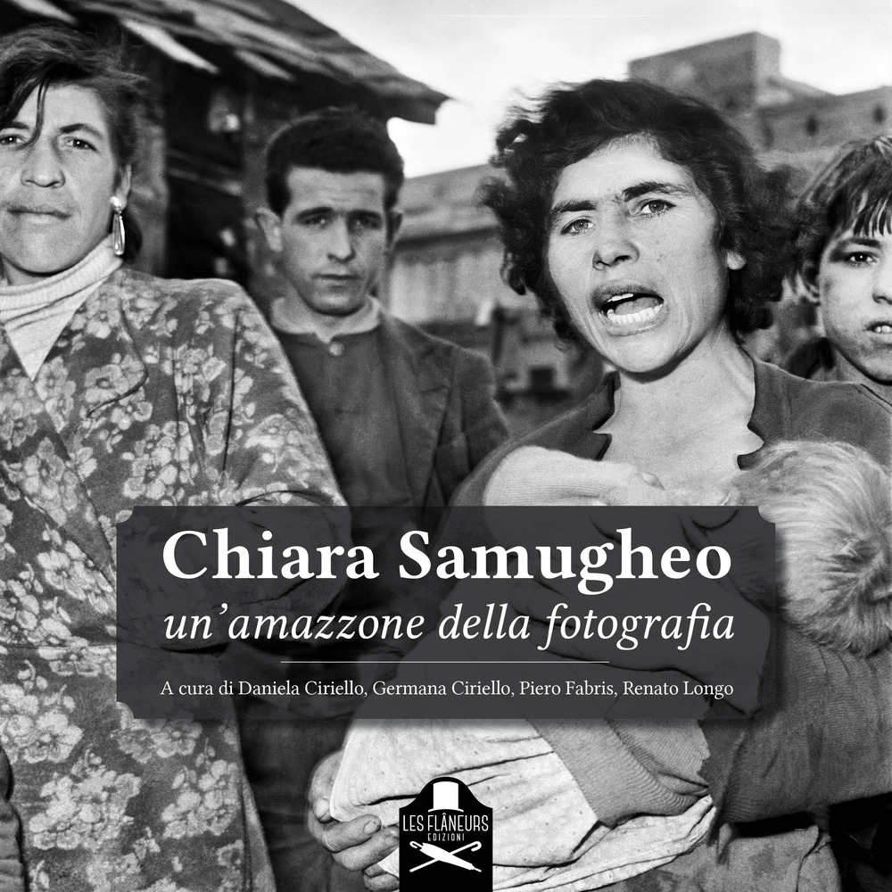 Chiara Samugheo. Un'amazzone della fotografia