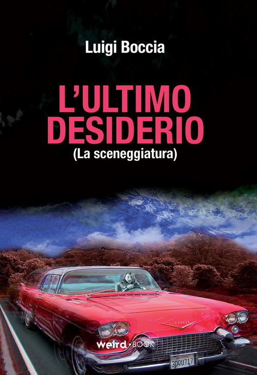 L'ultimo desiderio (La sceneggiatura)