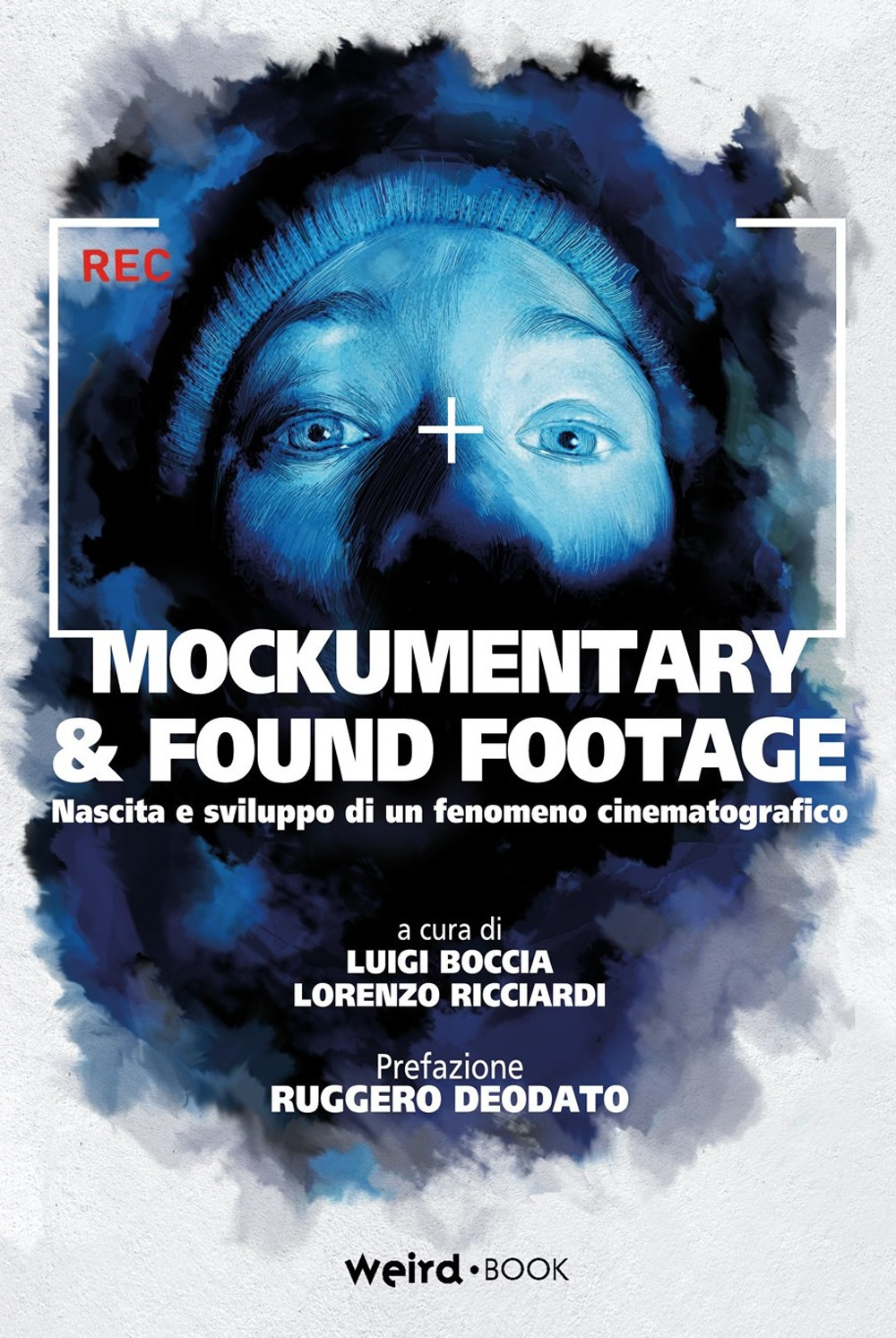 Mockumentary & found footage. Nascita e sviluppo di un fenomeno cinematografico