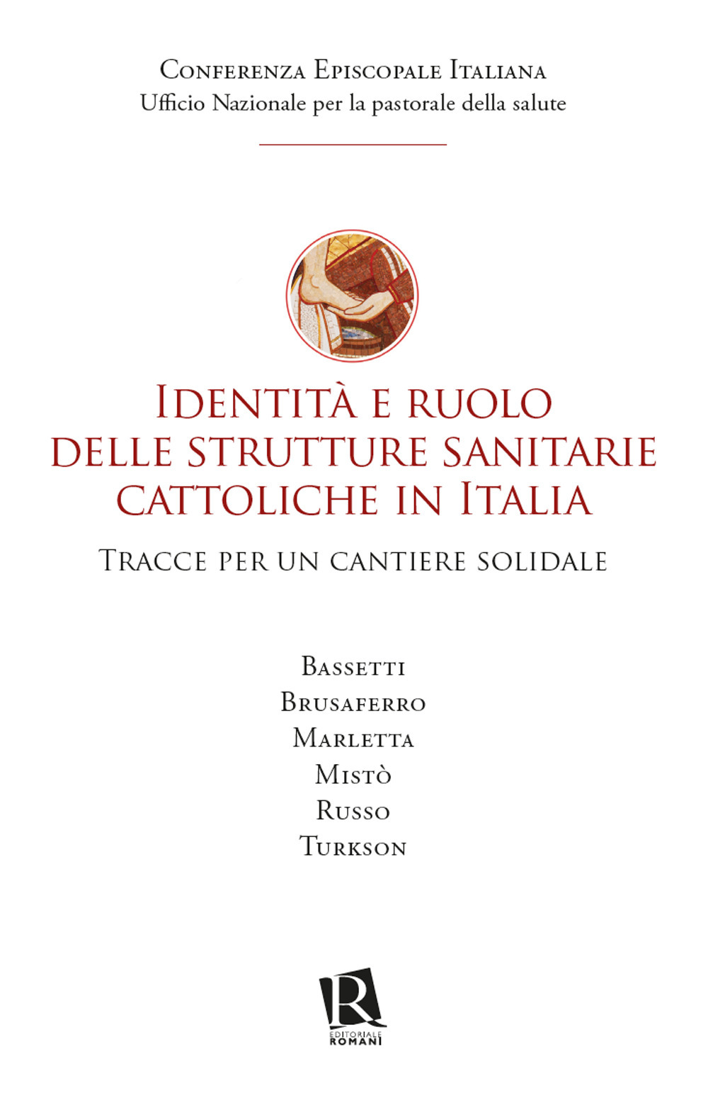 Identità e ruolo delle strutture sanitarie cattoliche in Italia. Tracce per un cantiere solidale