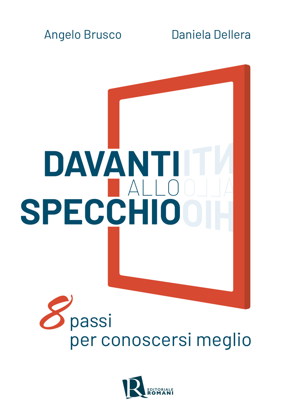 Davanti allo specchio. Otto passi per conoscersi meglio