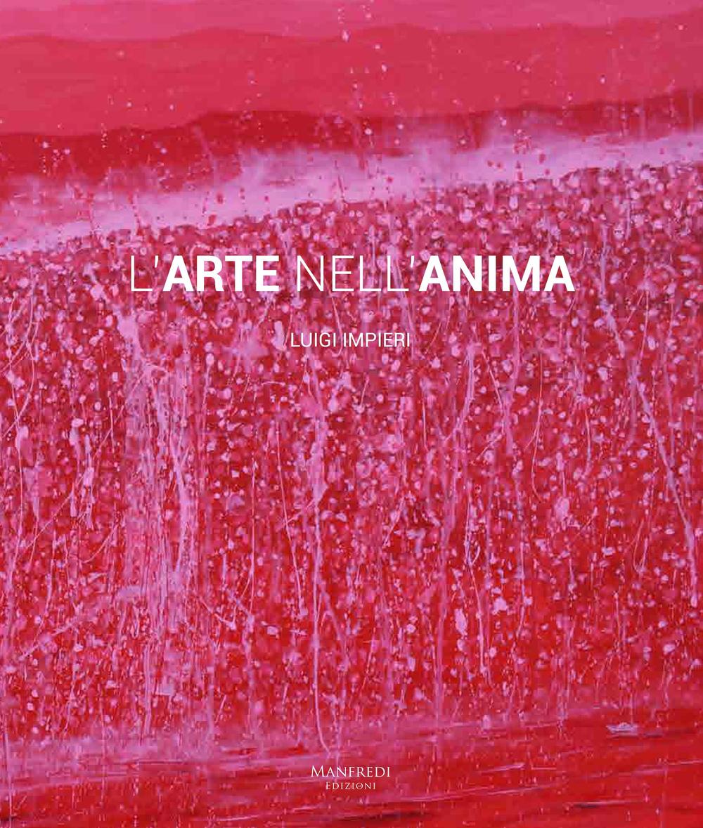 L'arte nell'anima. Ediz. a colori