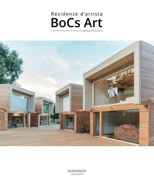 BoCs Art. Residenze d'artista. Cosenza 2015/2016. Ediz. illustrata