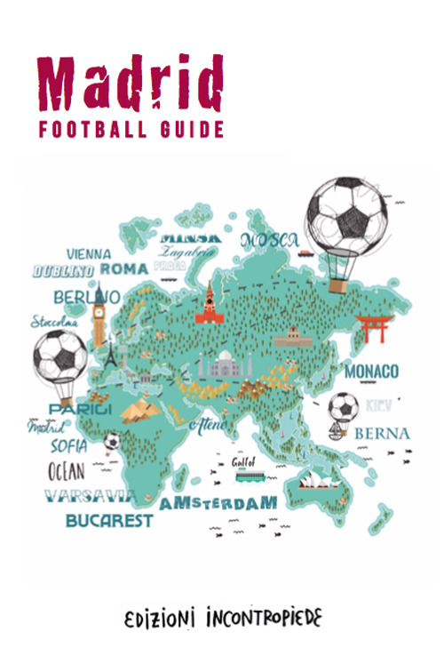 Madrid football guide. Ediz. italiana