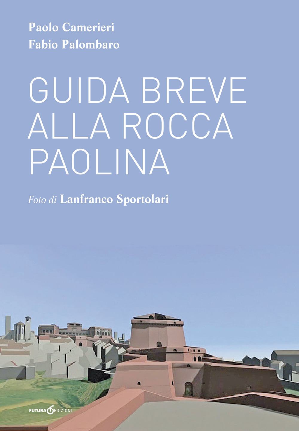 Guida breve alla Rocca Paolina