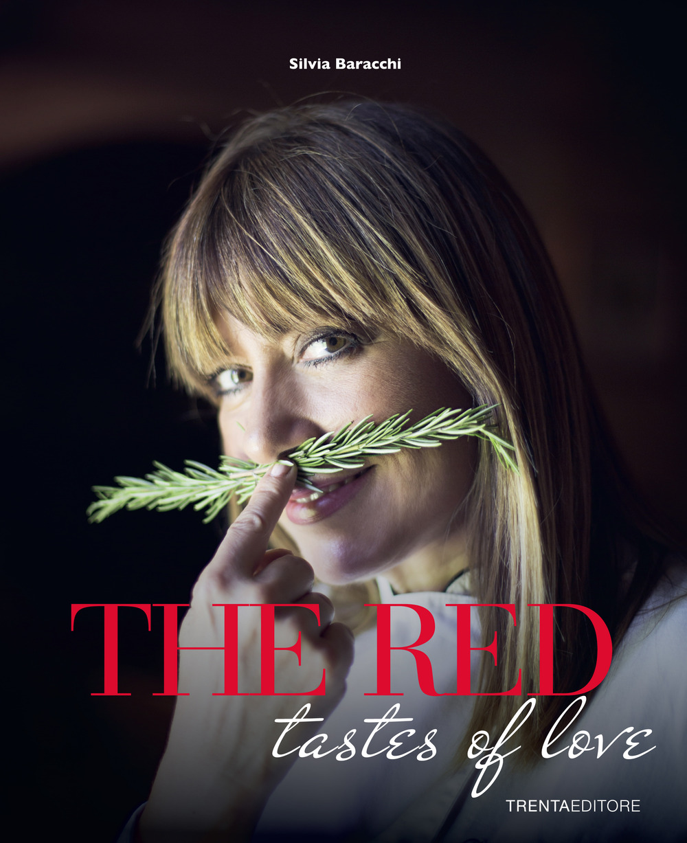 The taste of red. Passion in the Tuscan kitchen