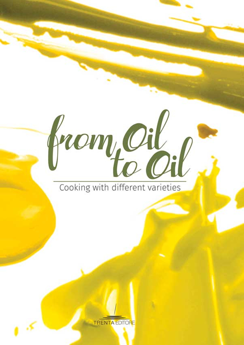 From oil to oil. Cooking with different varieties