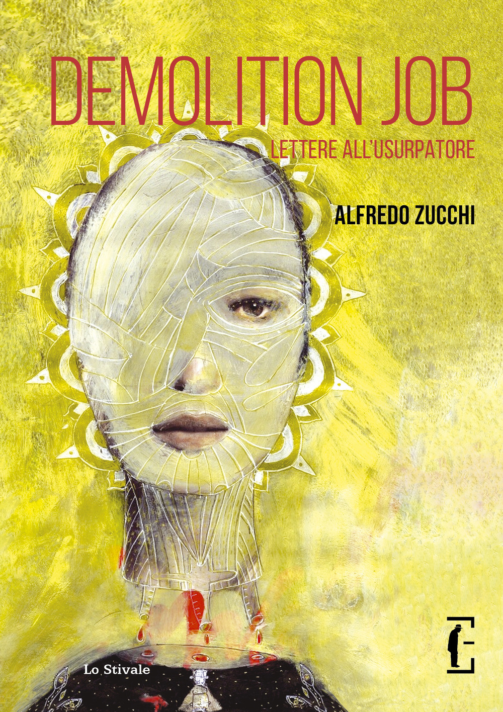 Demolition Job. Lettere all'usurpatore