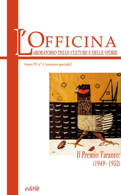 L'Officina. Laboratorio delle Culture e delle Storie. Rivista di lettere, arti e attualità culturali. Vol. 1: Il Premio Taranto (1949-1952). Numero speciale
